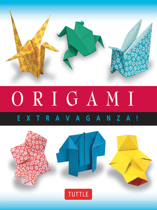 Title details for Origami Extravaganza! by Tuttle Studio - Wait list